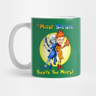 THE MISER SISTERS Mug